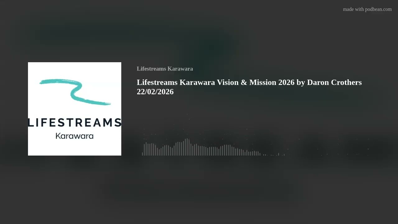 Lifestreams Karawara Vision & Mission 2026 by Daron Crothers 22/02/2026