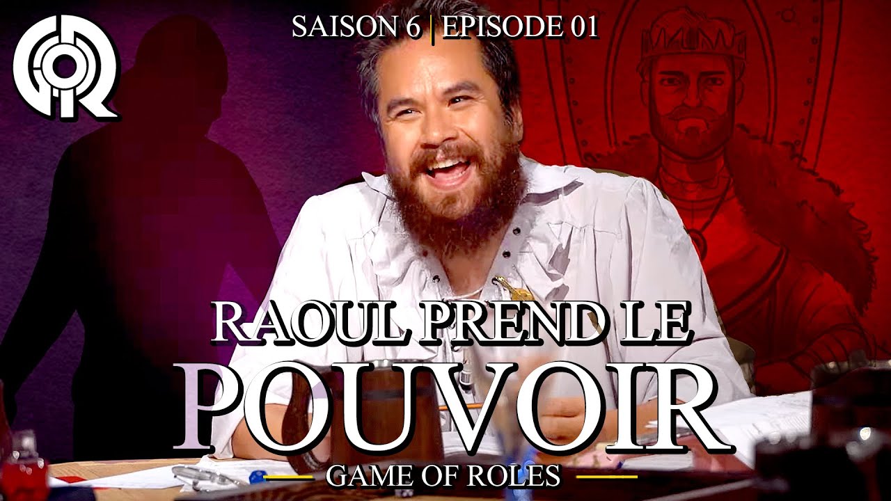 RAOUL PREND LE POUVOIR | Game of Roles S06E01