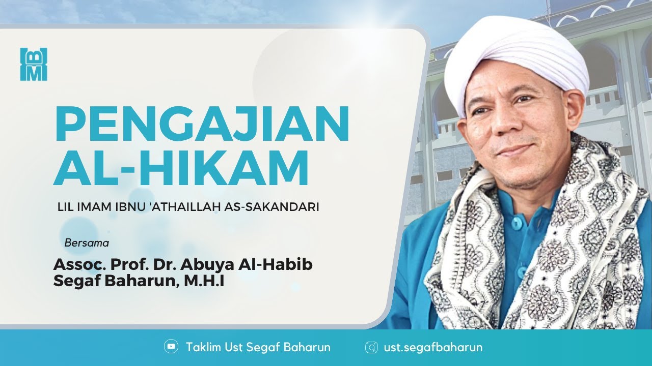 🔴LIVE! Pengajian Kitab Al-Hikam bersama Assoc. Prof. Dr. Abuya Al-Habib Segaf Baharun, M.H.I.