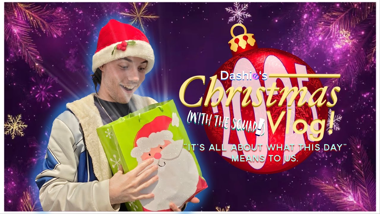 Dashie's Christmas Vlog! [2025] (Feat. The SQUAD) 
