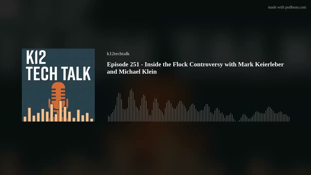 Episode 251 - Inside the Flock Controversy with Mark Keierleber and Michael Klein