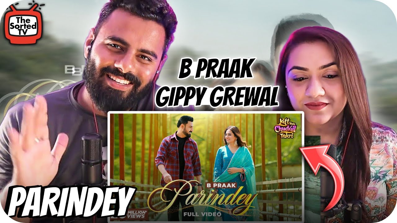 Parindey | @BPraakOfficial | @gippygrewal | The Sorted Reviews