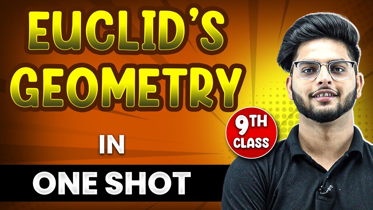 EUCLID'S GEOMETRY in 1 Shot || FULL Chapter Coverage (Concepts+PYQs) || Class 9th Maths