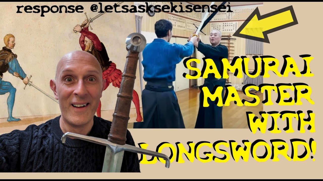 Samurai Master with a Medieval Longsword! Matt Easton response to @letsasksekisensei