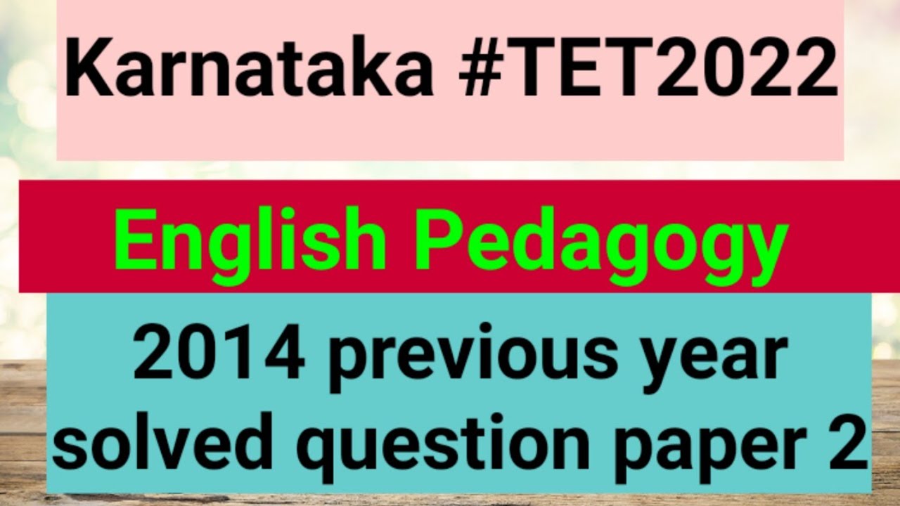Karnataka #TET/2022/English Pedagogy  (2014)previous year question paper solved