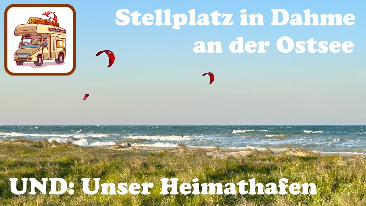 Stellplatz und Campingplatz in Dahme / Ostsee und unser Heimathafen #100