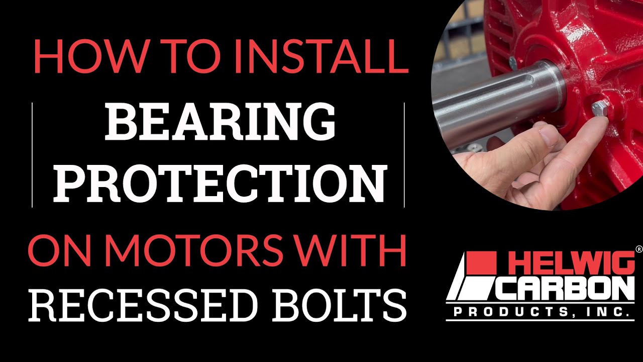 How to Install Bearing Protection on Motors with Recessed Bolts