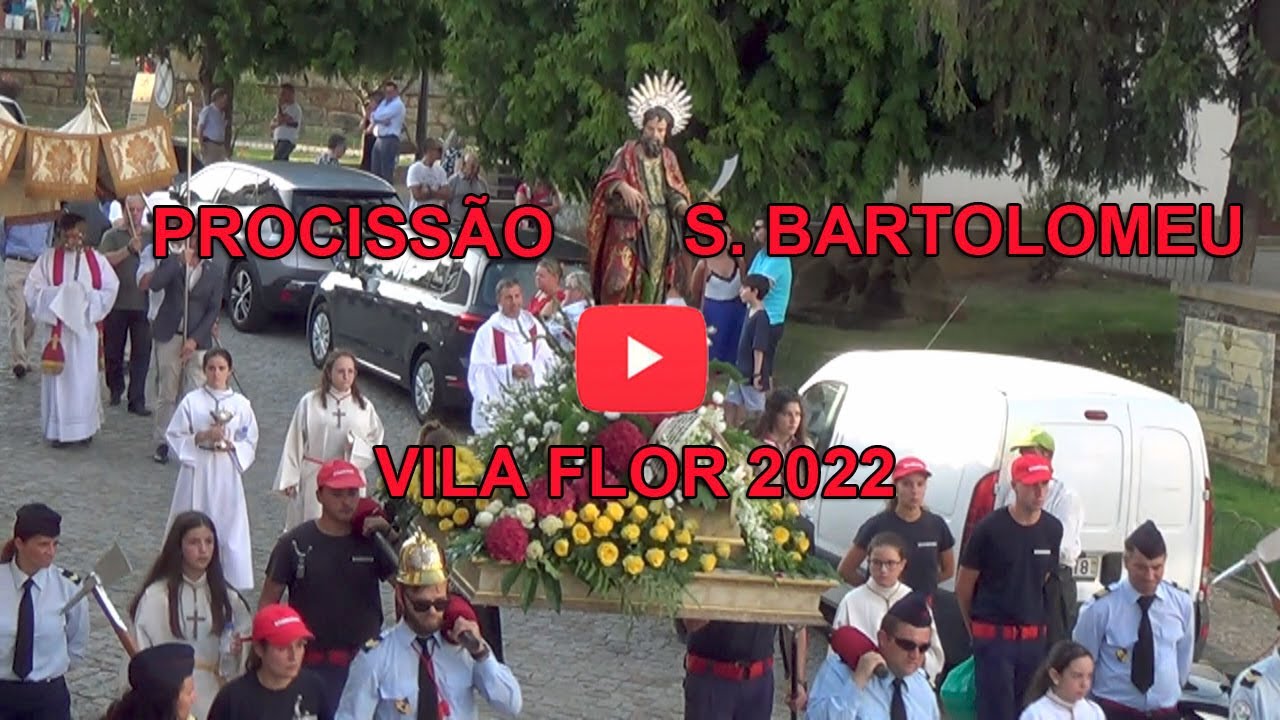 PROCISSÃO SÃO BARTOLOMEU 2022 VILA FLOR