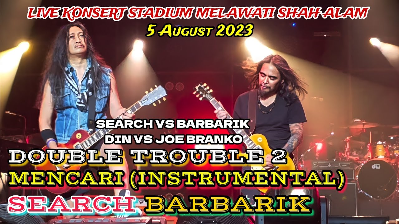 Search VS Barbarik - MENCARI (Instrumental) || Padu Gitar DIN & JOE ● Live Konsert Double Trouble 2