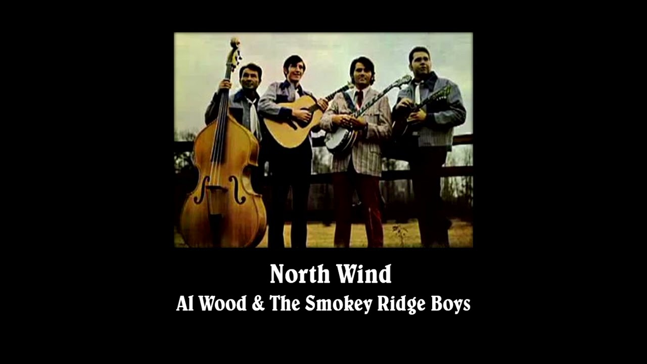 North Wind - Al Wood & The Smokey Ridge Boys