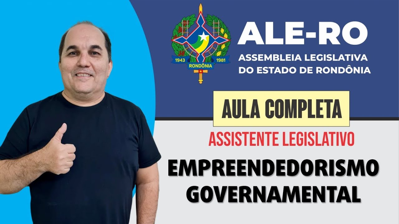 ALE-RO - Aula Completa - Empreendedorismo Governamental - Assistente Legislativo - Petronio Castro