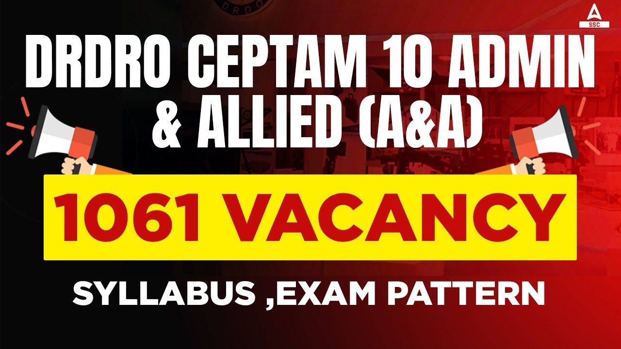 DRDO CEPTAM 10 Admin & Allied Syllabus & Exam Pattern | DRDO CEPTAM