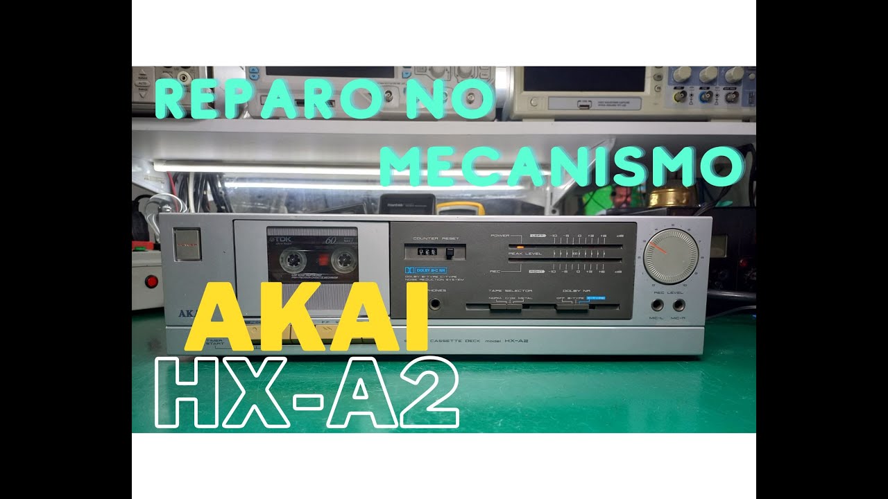 #106 - Tape deck AKAI HX-A2.  Manutenção no mecanismo.