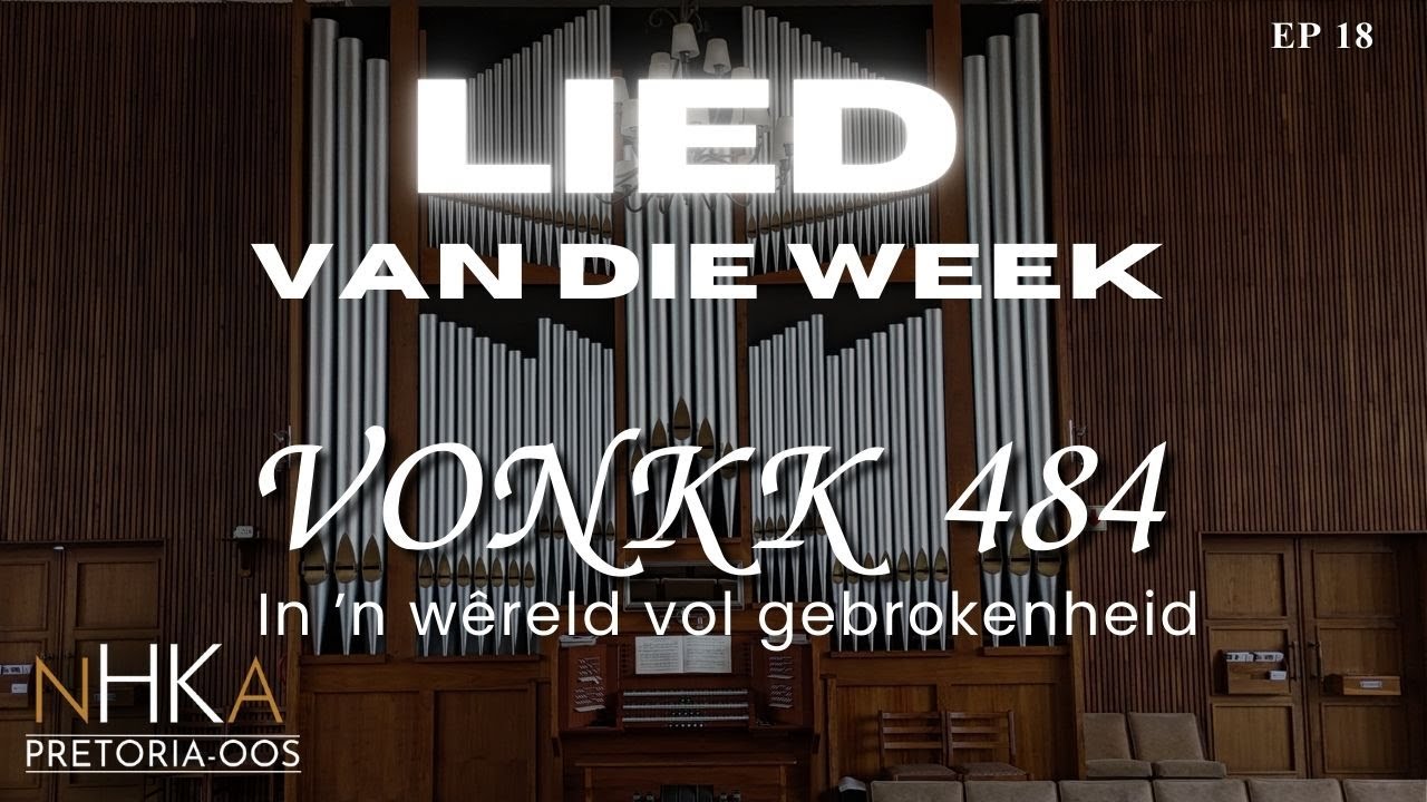 LIED vir die week - VONKK 484 
