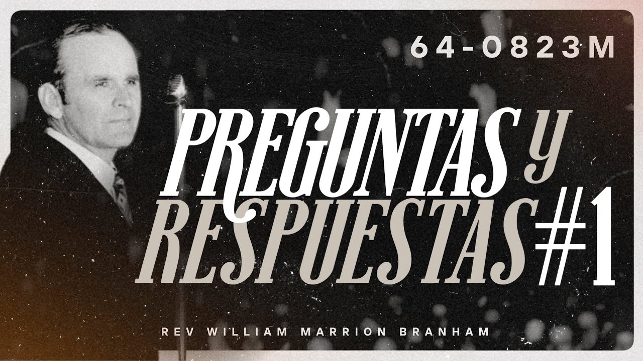64-0823M | Preguntas y Respuestas #1 | #williammarrionbranham | #elmensajedelahora | #viral