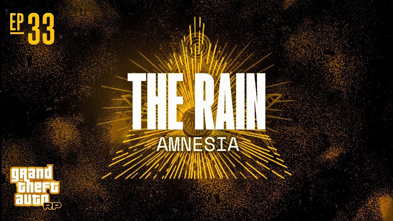 The Rain EP#33 - AMNESIA - [ GTA RP / IMPERO RP ]