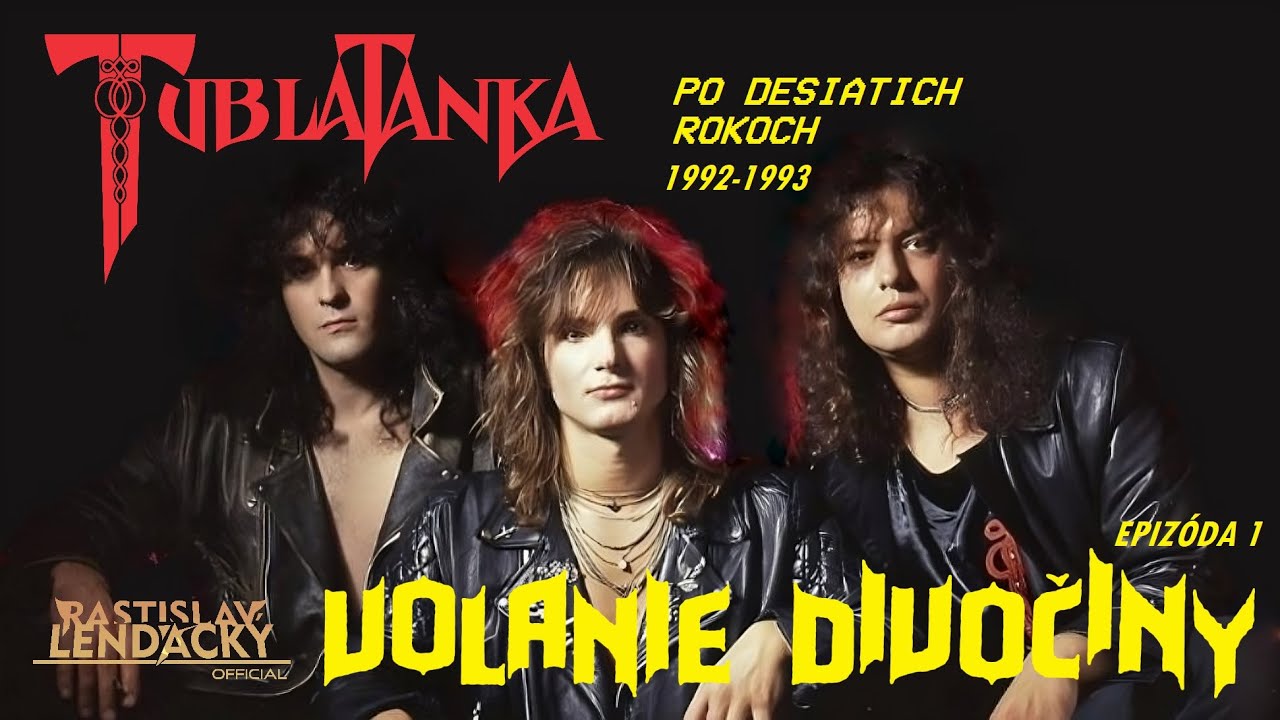 TUBLATANKA - Po desiatich rokoch /  E1 - Volanie divočiny  (1992/1993) RASTISLAV LENDACKÝ