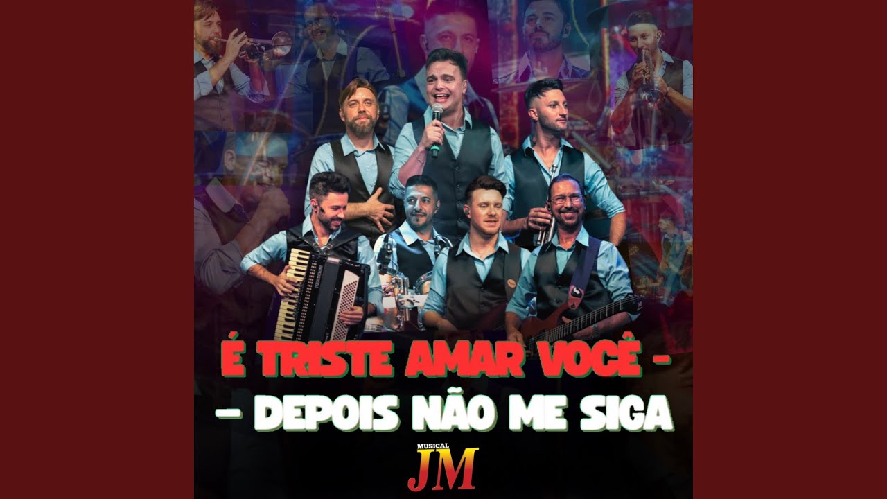 É Triste Amar Você / Depois Não Me Siga (Ao Vivo)