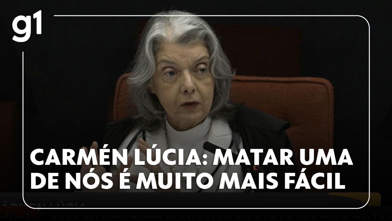 'Matar uma de nós é muito mais fácil', afirma Cármen Lúcia durante voto