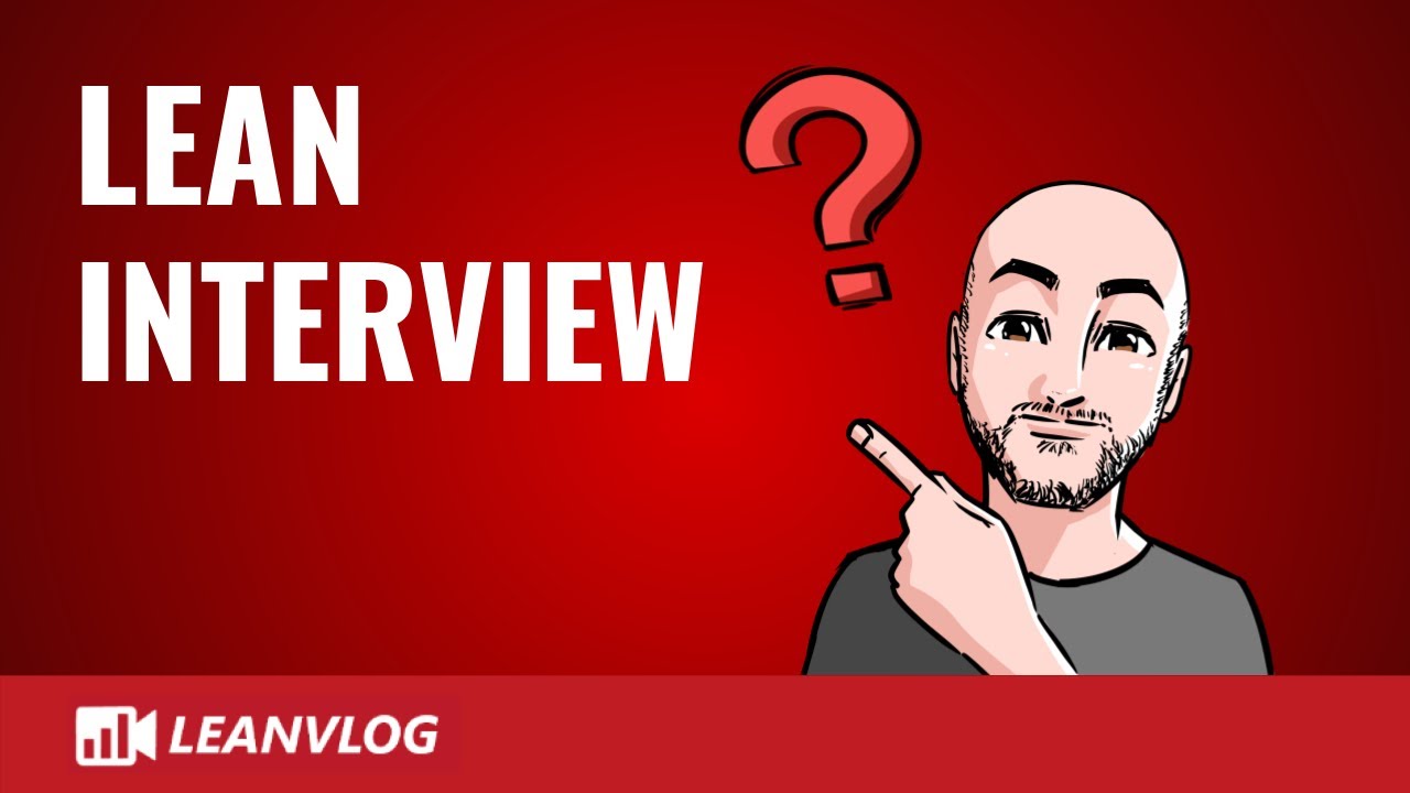 Lean Interview Questions | Continuous Improvement Questions