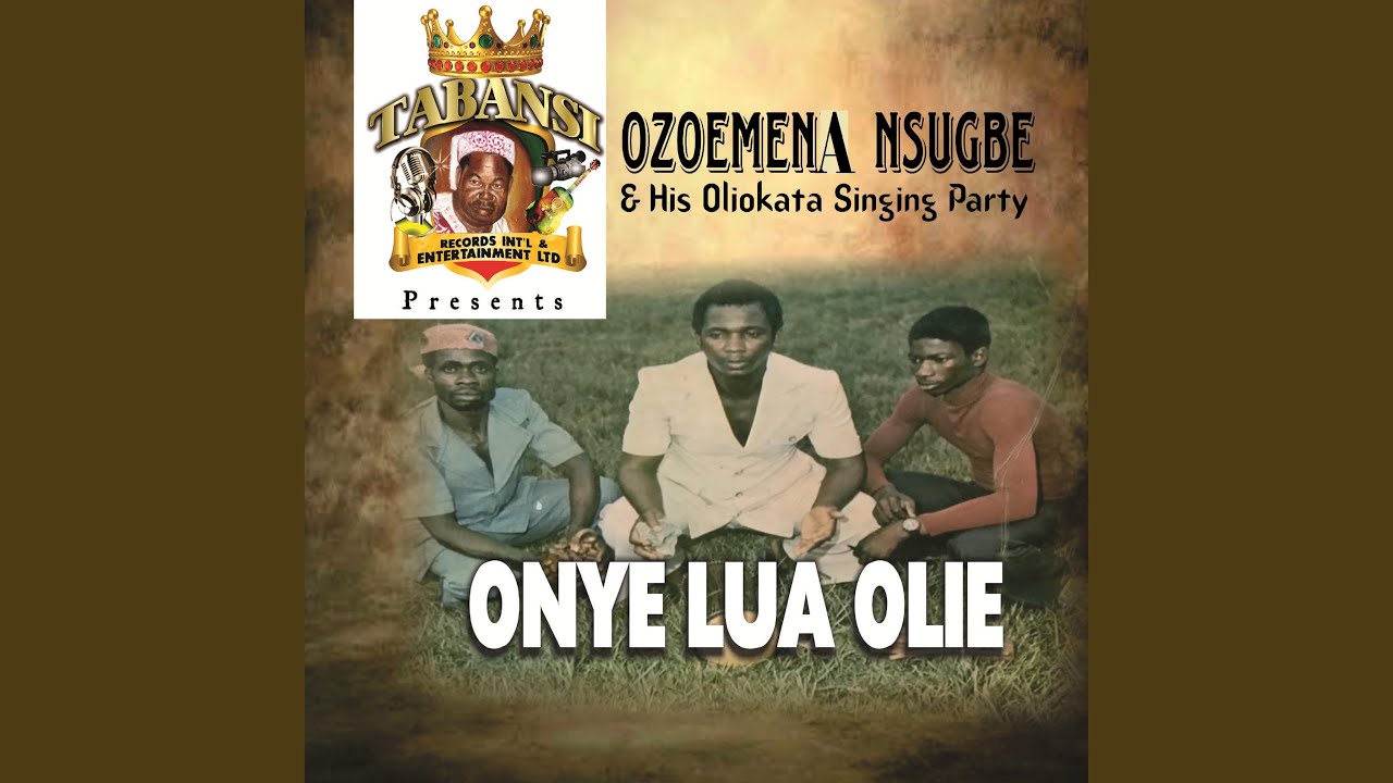 Onye Luo Olie (with His Oliokata Singing Party)