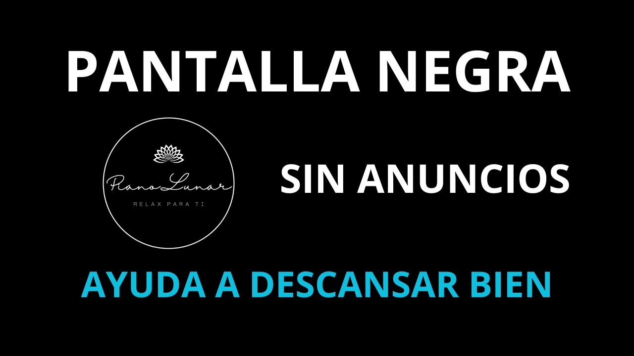 Música de Piano Relajante Toda la Noche 😴 Sueño Profundo Instantáneo. SIN ANUNCIOS. PANTALLA NEGRA.