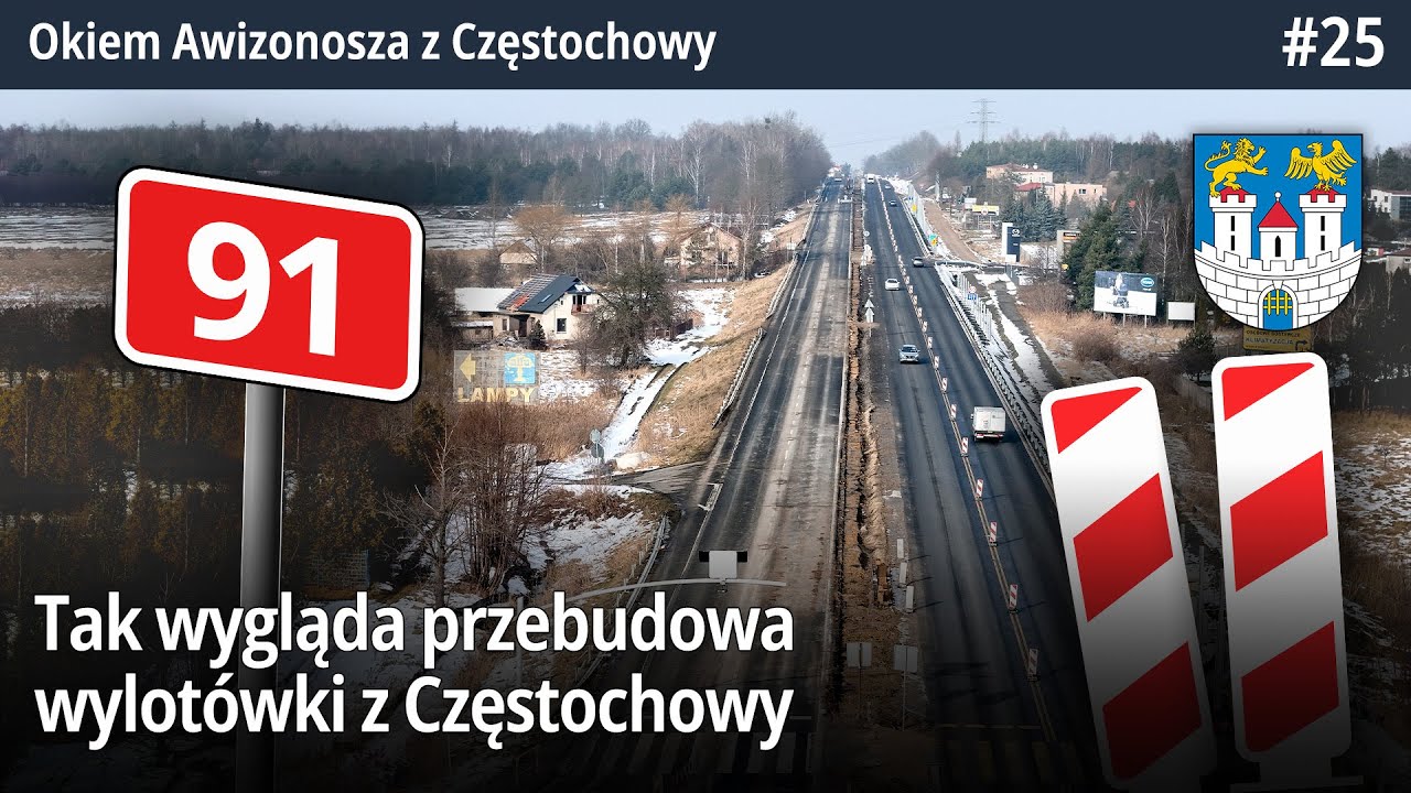 #25 Nowa otwarta, stara zamknięta jezdnia wylotówki z Częstochowy czyli przebudowa DK91? OkiemAwizo