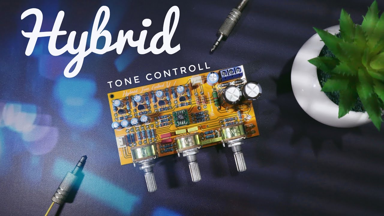 DIY Hybrid Tone Control Build |PCBWay
