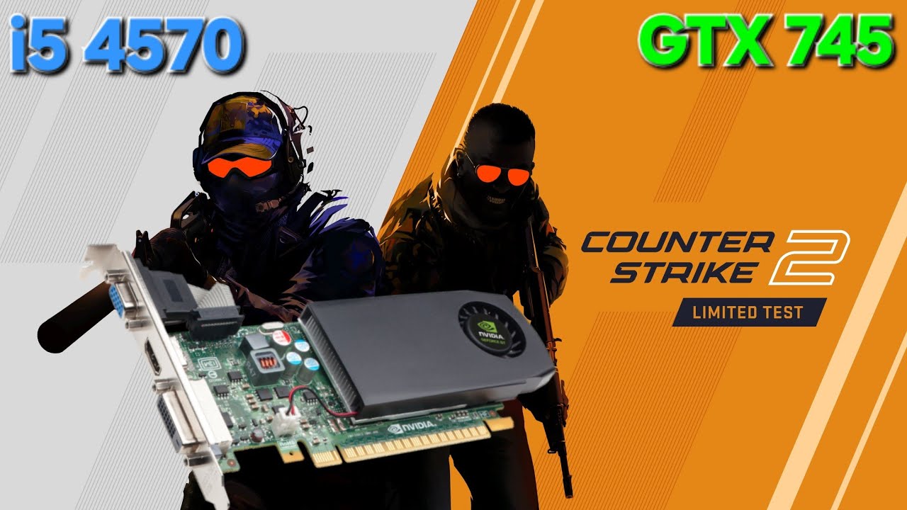 GTX745 4GB | Counter Strike 2 | FPS Benchmark | i5 4570, 16GB RAM, SSD
