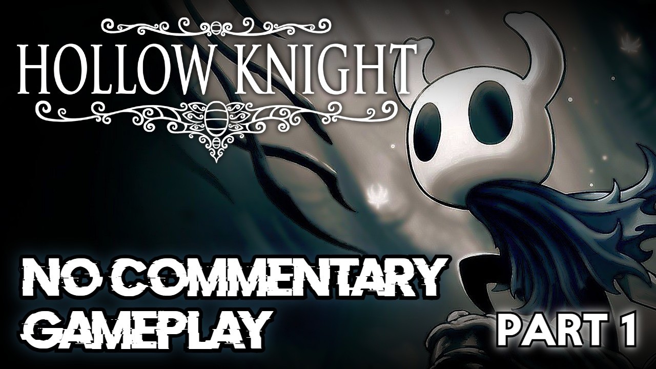 Hollow Knight [PART 1] | Walkthrough Gameplay [NO COMMENTARY] Playthrough
