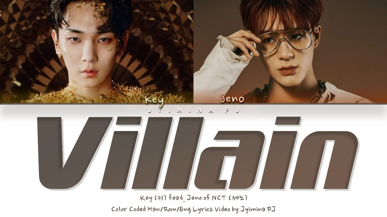 KEY (키) - 'Villain (Feat. JENO of NCT)' Lyrics (Color Coded_Han_Rom_Eng)