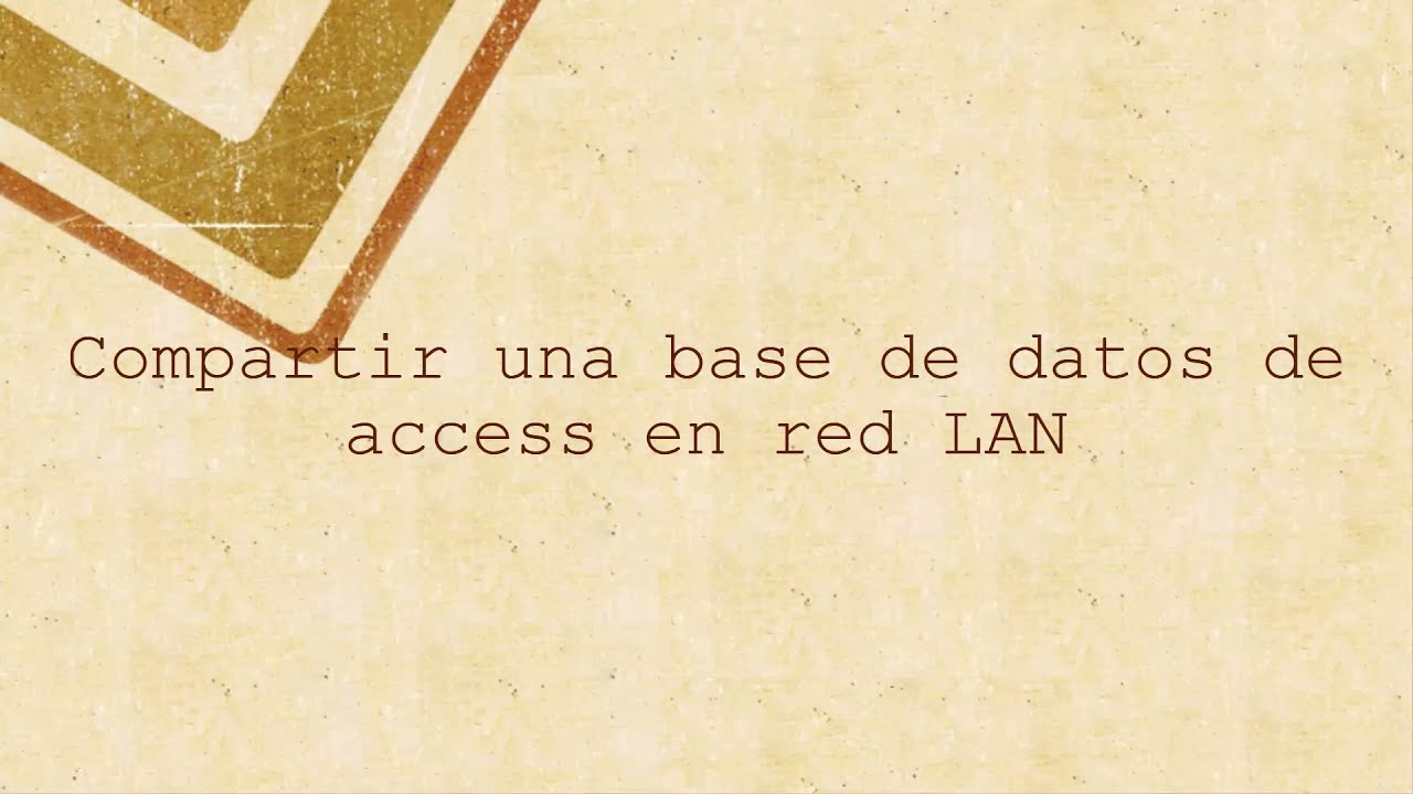 Compartir base de datos de access en red LAN