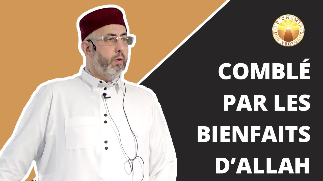 Comblé par les bienfaits d'Allah