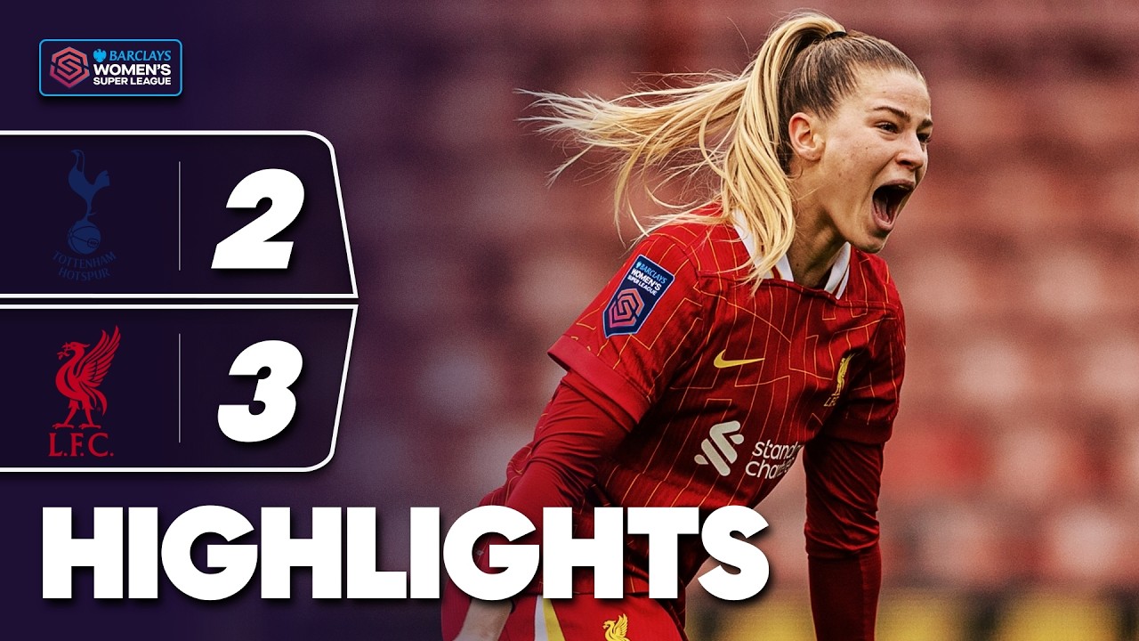 Late Drama in Five Goal Thriller | Tottenham Hotspur v Liverpool Highlights | Barclays WSL 2024-25