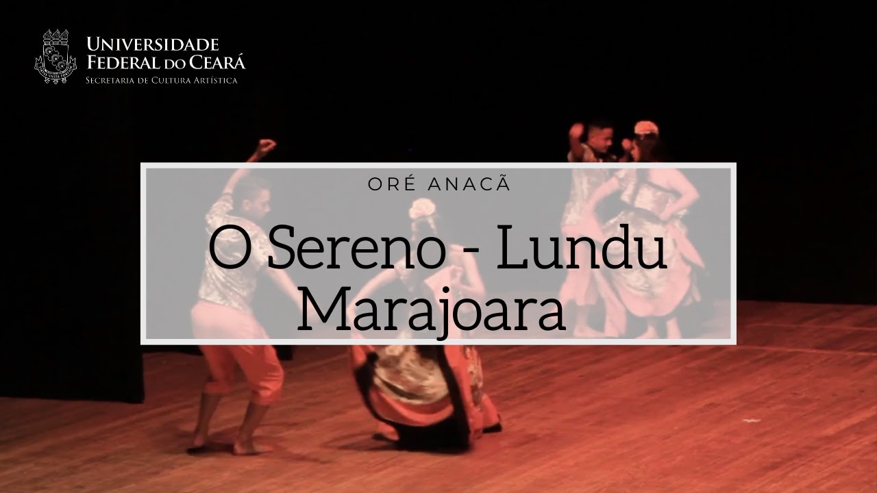 O Sereno - Lundu Marajoara - Oré Anacã