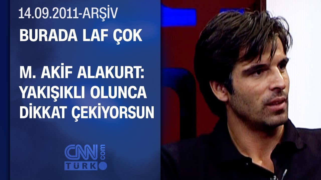 Mehmet Akif Alakurt: Türkiye'de birini eleştirmek meslek haline geldi - Burada Laf Çok14.09.2011