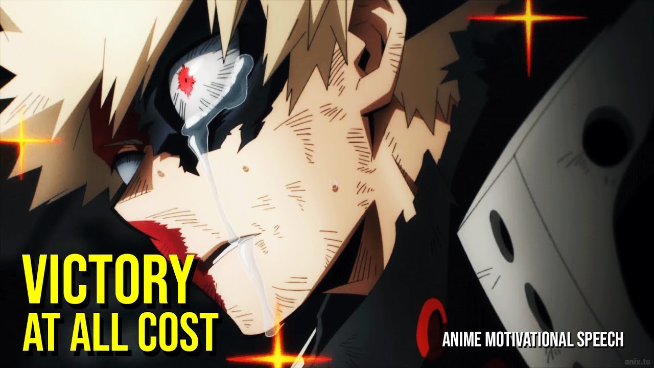 Bakugo Katsuki - Victory At All Cost - Anime Motivation