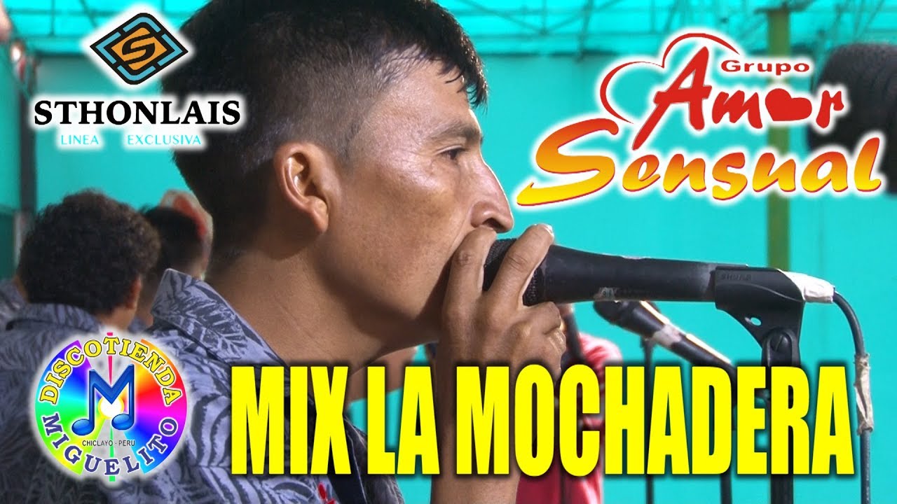 Mix La Mochadera AMOR SENSUAL  Exclusivo  CONCIERTO OFICIAL  Chiclayo