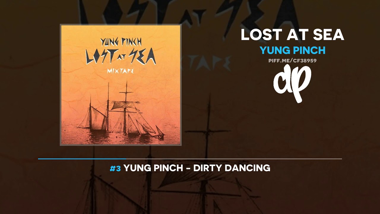 Yung Pinch - Lost At Sea (FULL MIXTAPE)