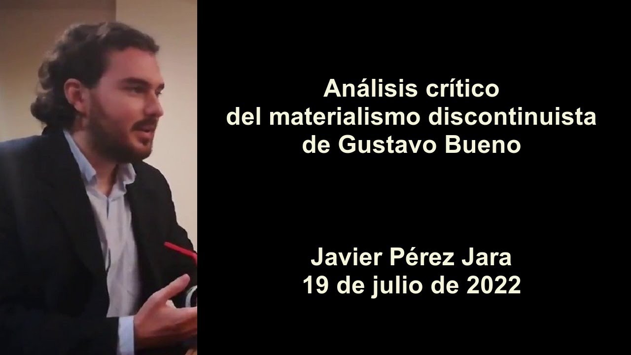 Análisis crítico del materialismo discontinuista de Gustavo Bueno - Javier Pérez Jara