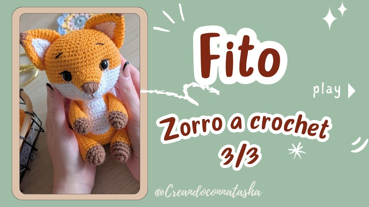 🦊 ¡Aprende a tejer a Zorro Fito! 🦊 | Amigurumi paso a paso (Parte 3)