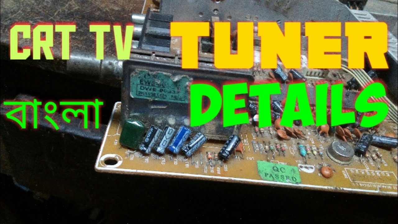 CRT TV Tuner Details. (Bengali).