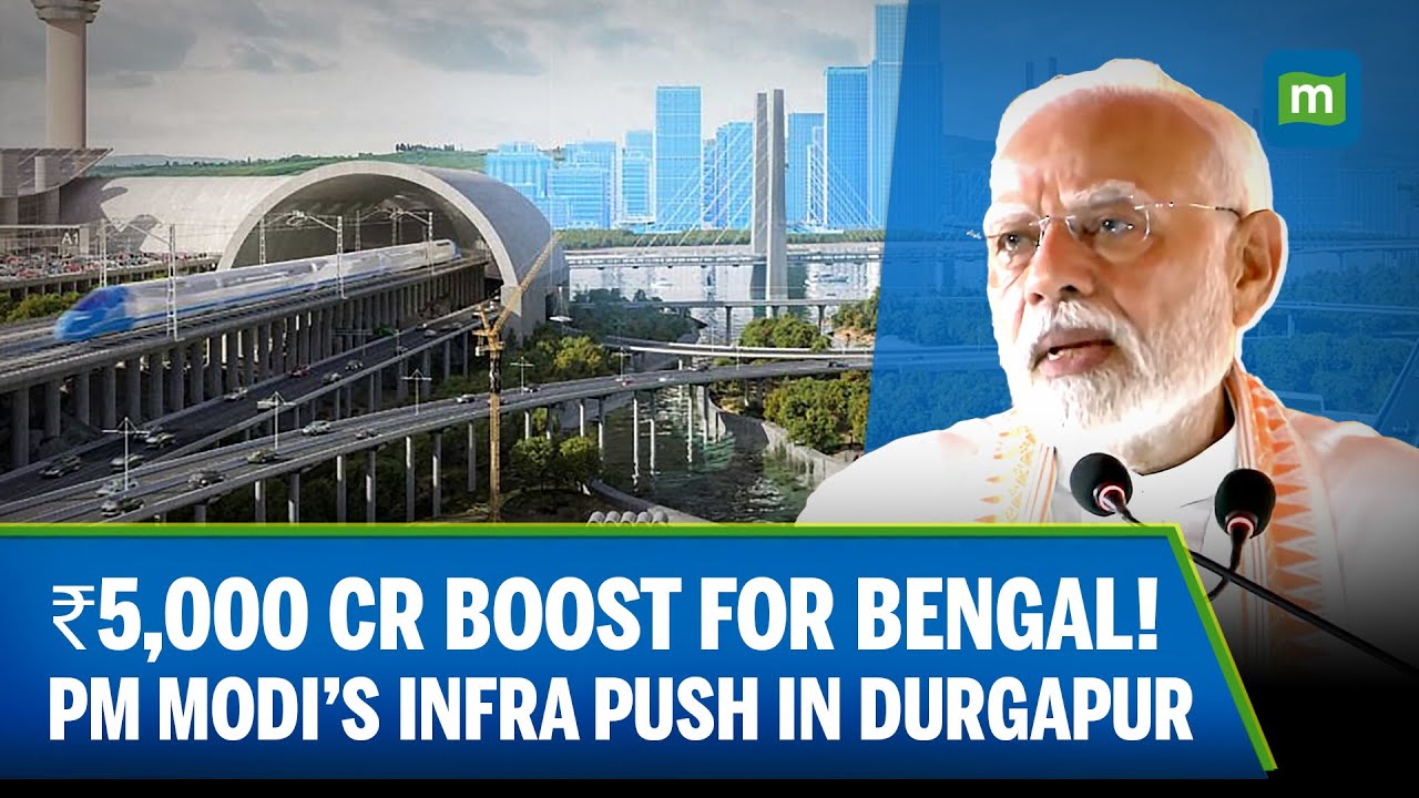 How PM Modi Is Transforming West Bengal with ₹5,000 Cr Infra Projects | Durgapur Mega Launch