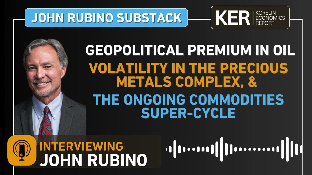 John Rubino – Geopolitical Premium In Oil, Volatility In The PM Complex, and Commodities Super-Cycle