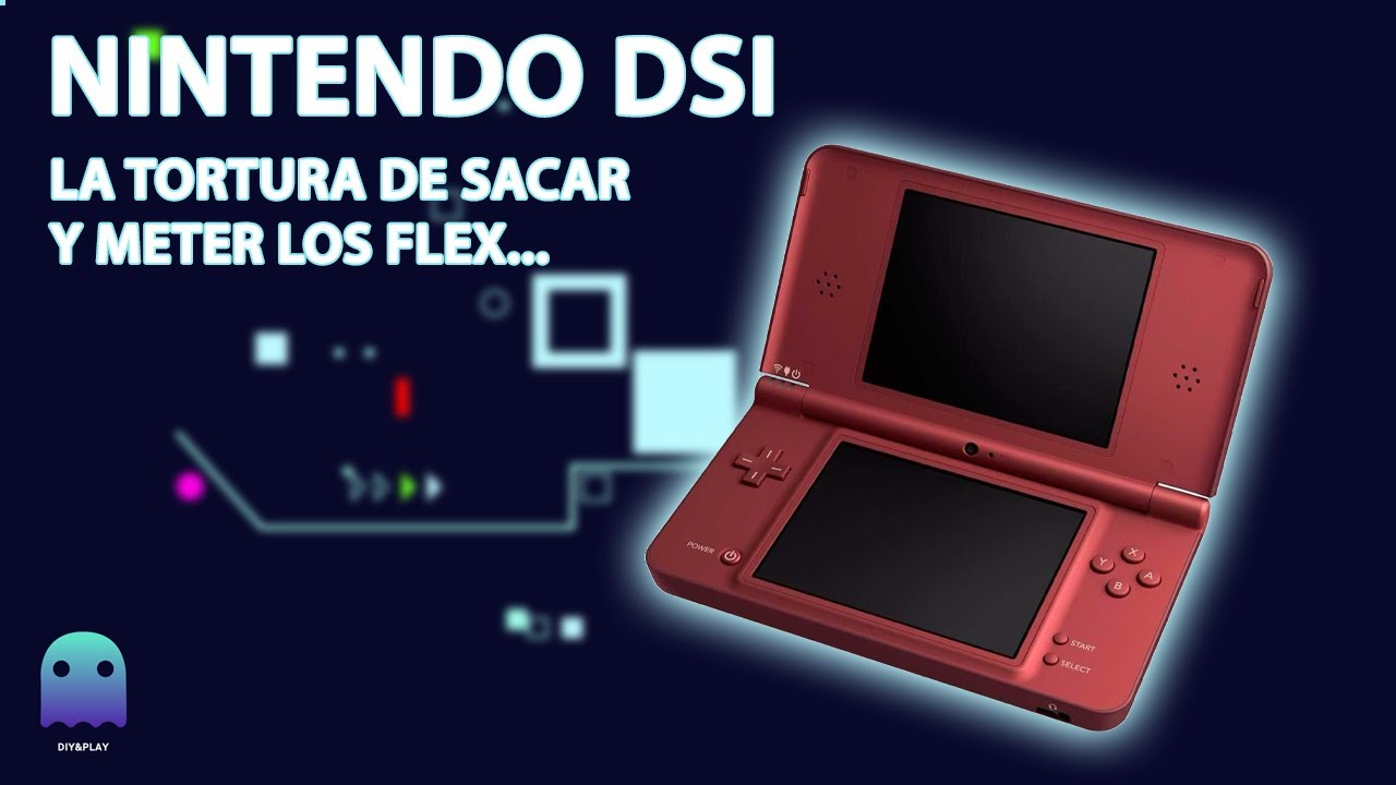 Reparación Nintendo DSi, menuda tortura sacar y meter los flex!