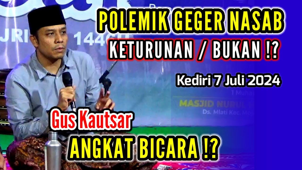 GUS KAUTSAR TERBARU GEGER NASAB HABAIB // MELATI MOJO KEDIRI
