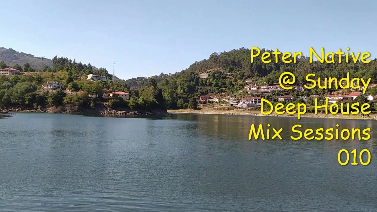 Peter Native @ Sunday Deep House Mix Sessions 010