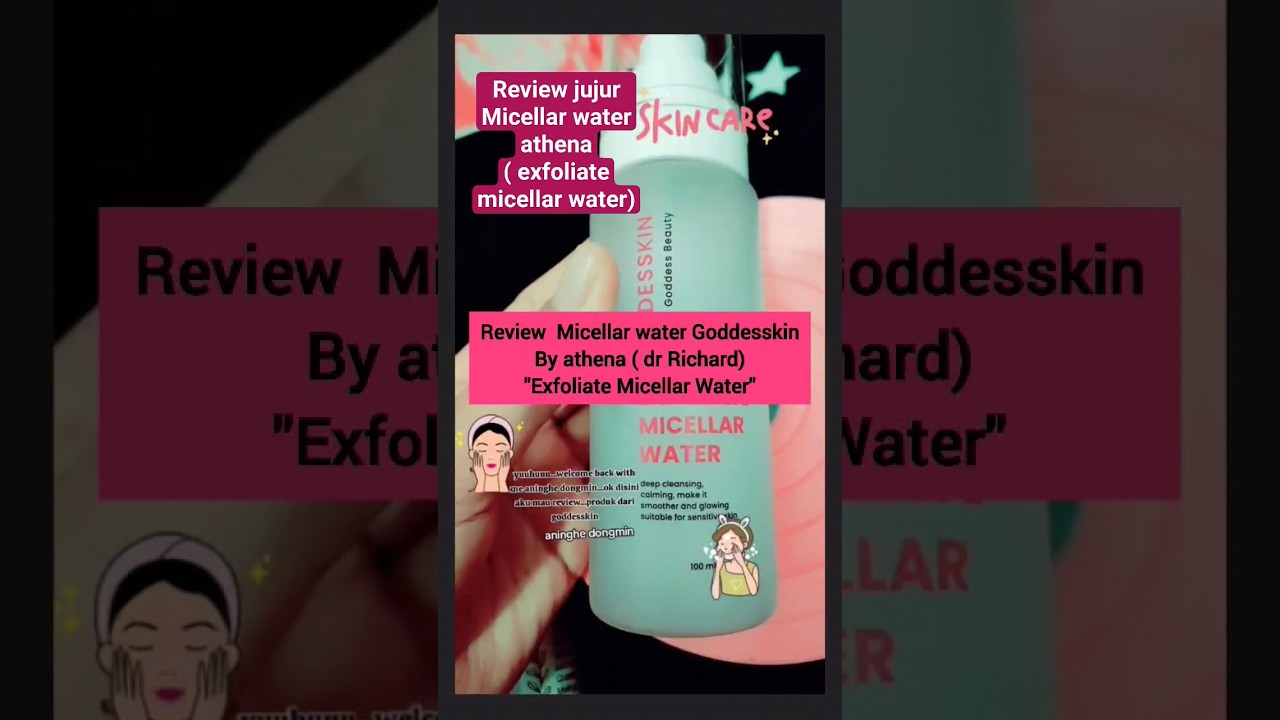 Review Micellar Water Goddesskin | Exfoliate Micellar Water|Review Jujur #micellarwater #athena