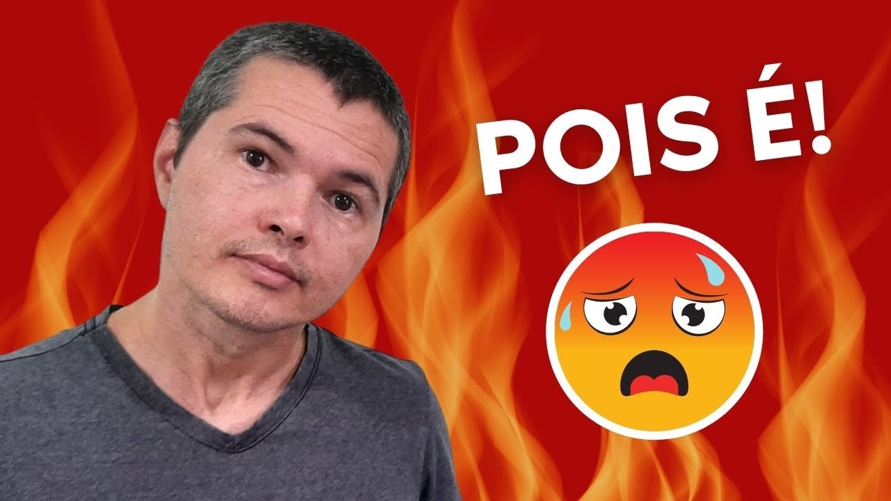 What does POIS É mean in Brazilian Portuguese?