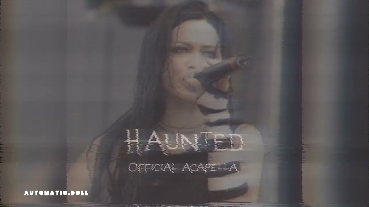Evanescence - Haunted (Official Acapella) HQ